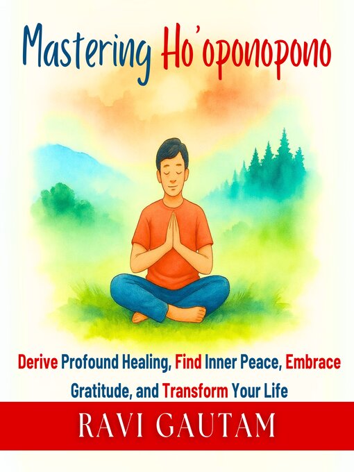 Title details for Mastering Ho'oponopono by RAVI GAUTAM - Available